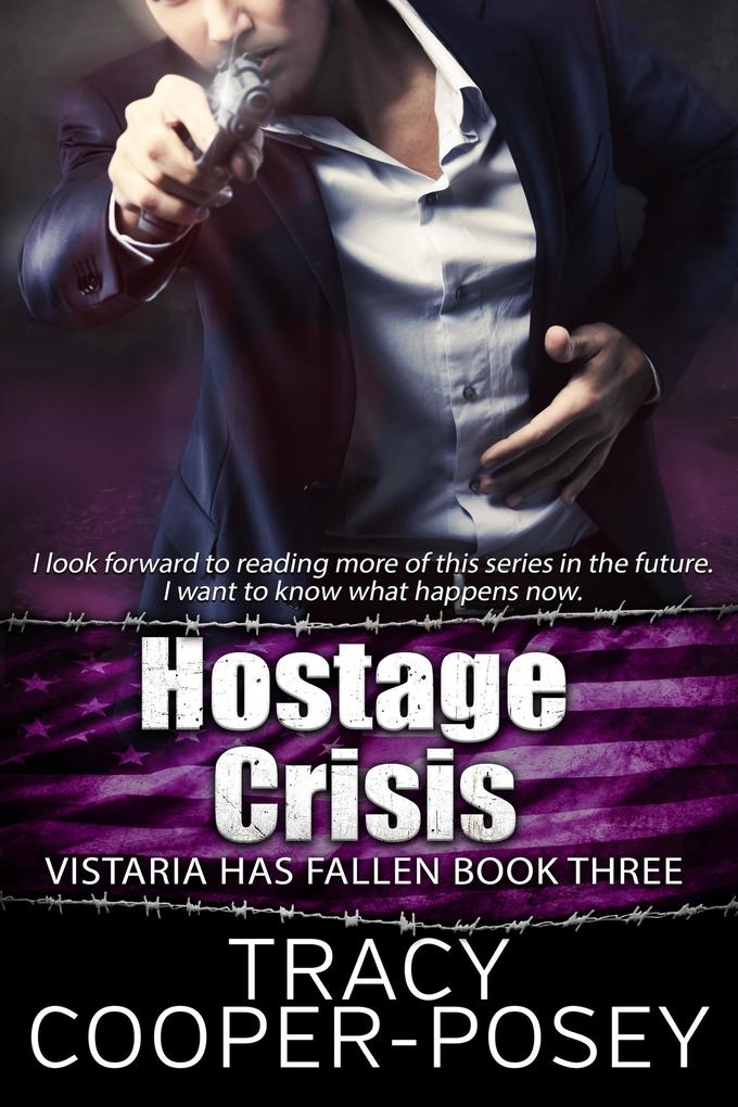 Hostage Crisis (Vistaria Has Fallen #3)
