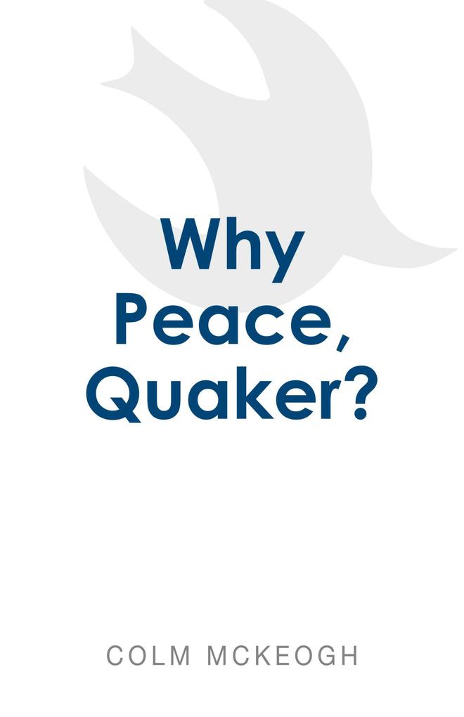 Why Peace Quaker?