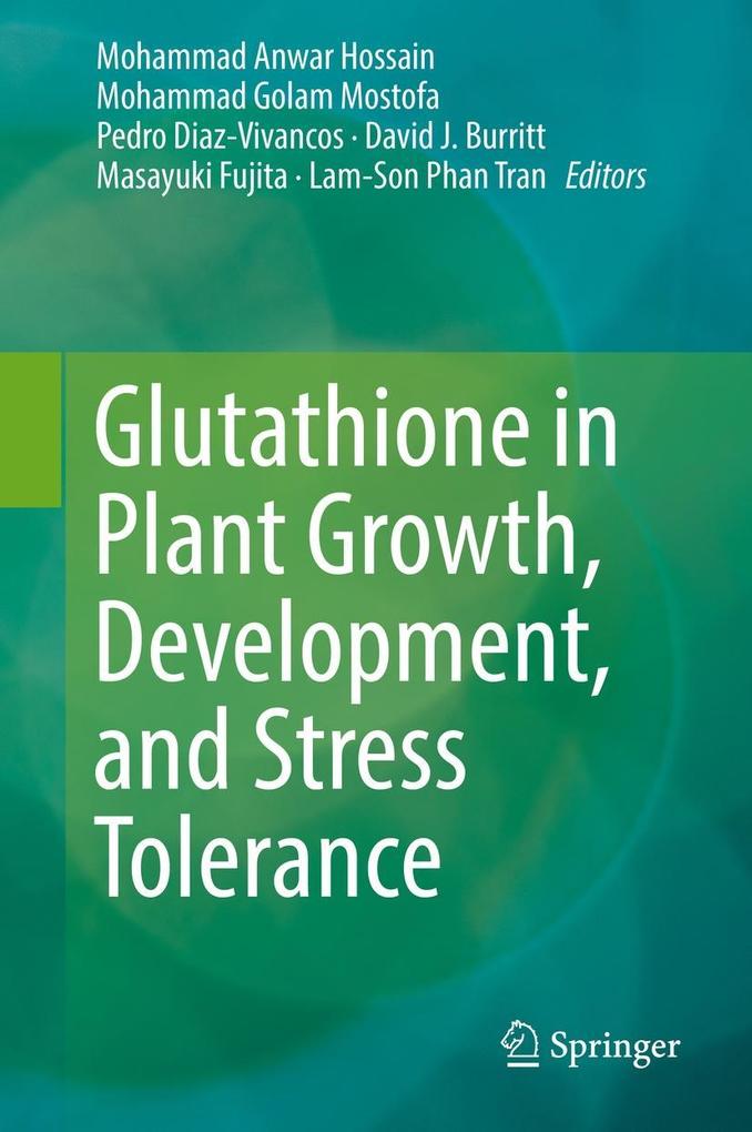 Glutathione in Plant Growth Development and Stress Tolerance