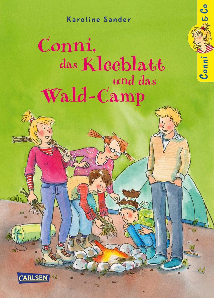 Conni & Co 14: Conni das Kleeblatt und das Wald-Camp