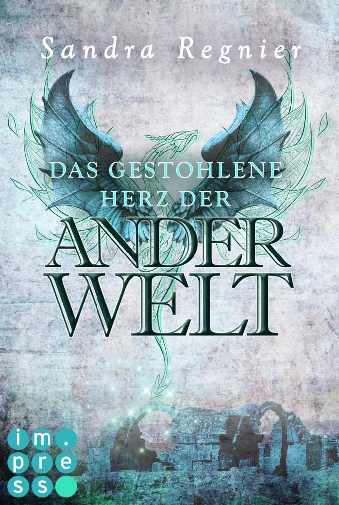 Sandra Regnier Die Pan-Trilogie: Das gestohlene Herz der Anderwelt (Pan-Spin-off 2):Romantische Urban Fantasy die dich in eine Welt voller Elfen und Drachen führt 