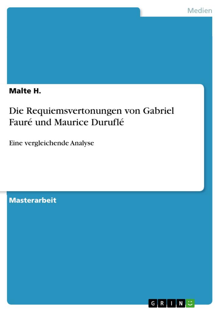 Die Requiemsvertonungen von Gabriel Fauré und Maurice Duruflé