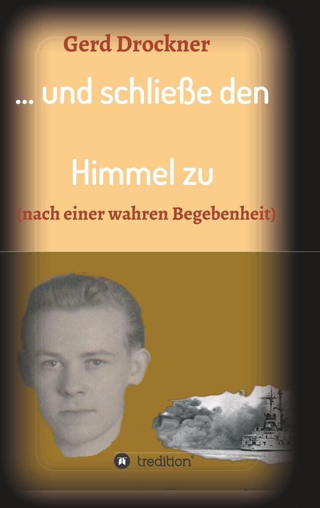... und schließe den Himmel zu