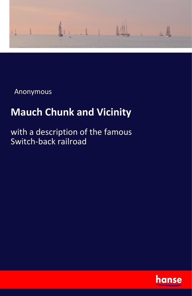 Image of Mauch Chunk and Vicinity