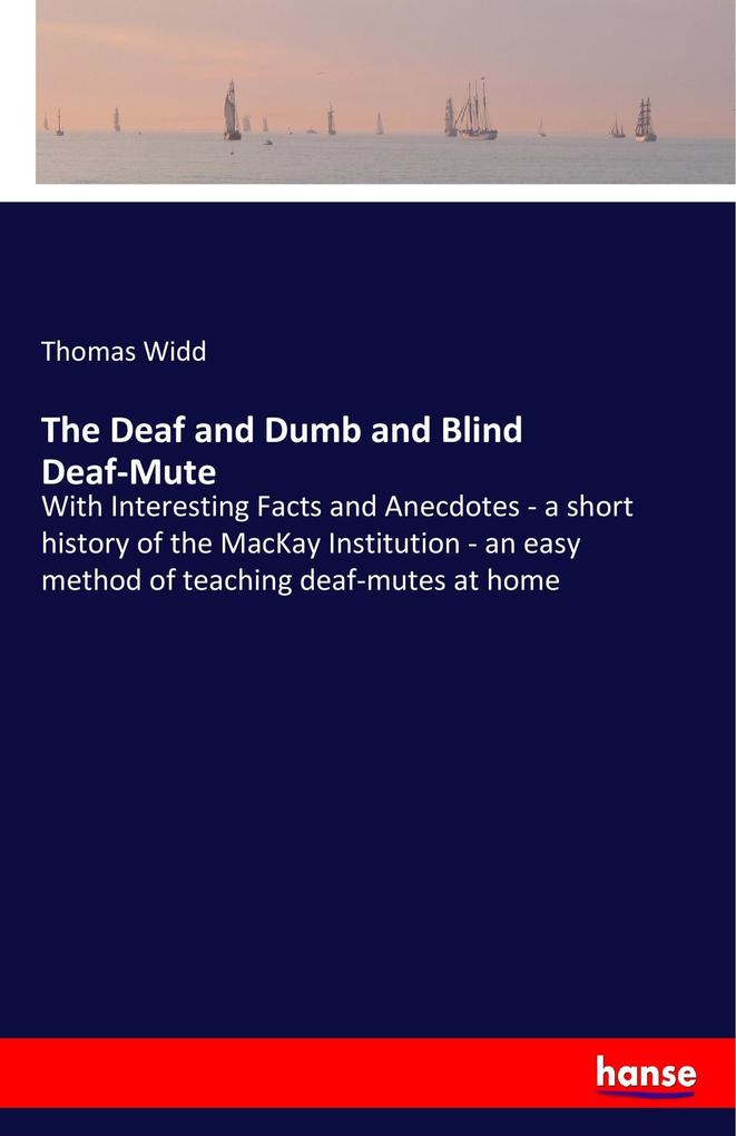 The Deaf and Dumb and Blind Deaf-Mute