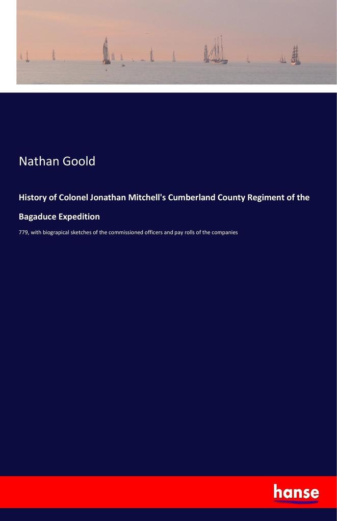 Image of History of Colonel Jonathan Mitchell's Cumberland County Regiment of the Bagaduce Expedition