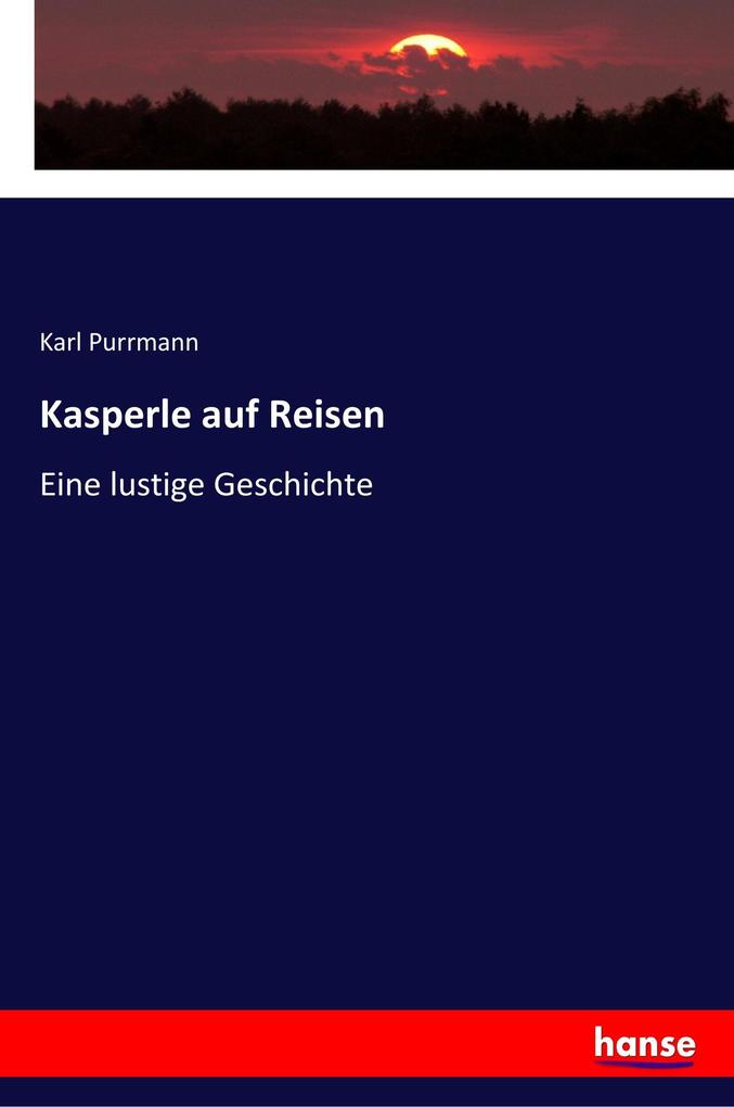 Kasperle auf Reisen