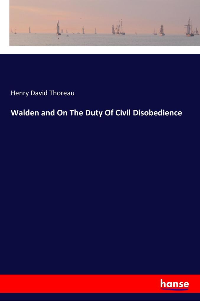 Walden and On The Duty Of Civil Disobedience