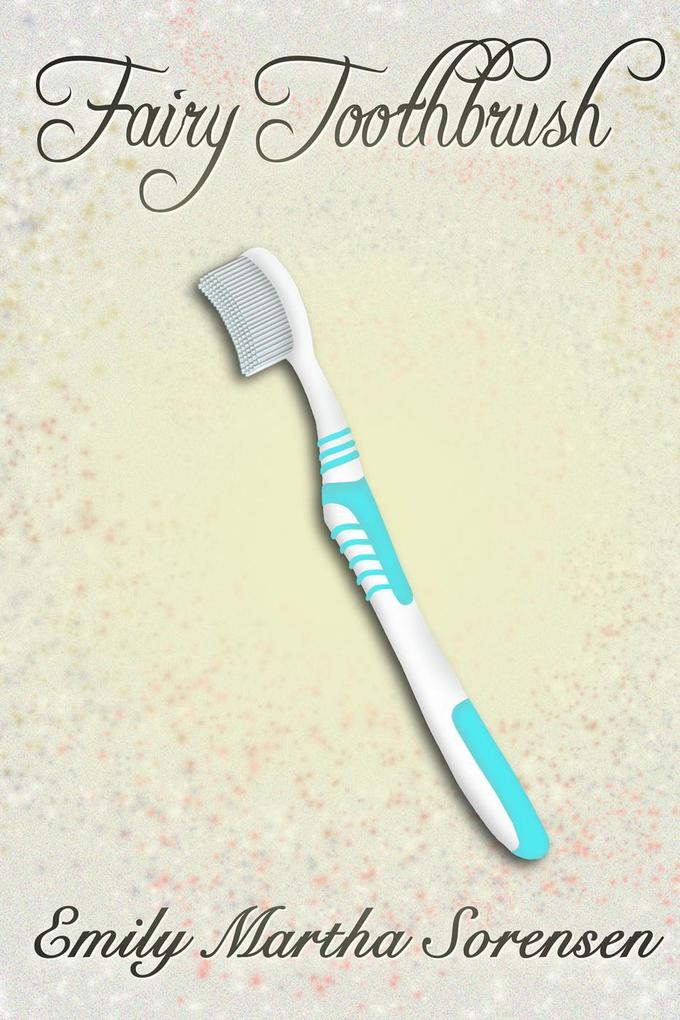 Fairy Toothbrush (Fairy Senses)