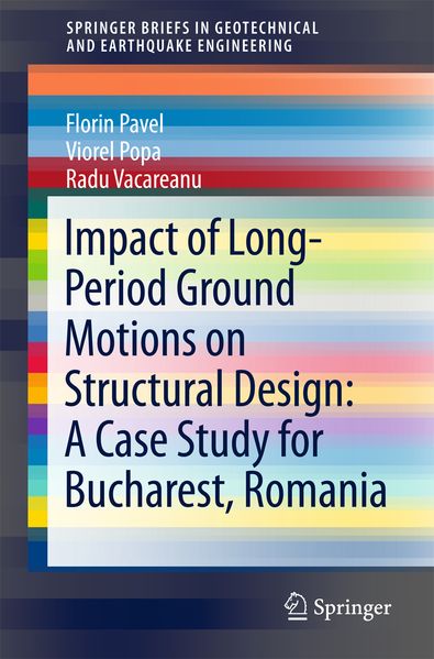 Impact of Long-Period Ground Motions on Structural Design: A Case Study for Bucharest Romania