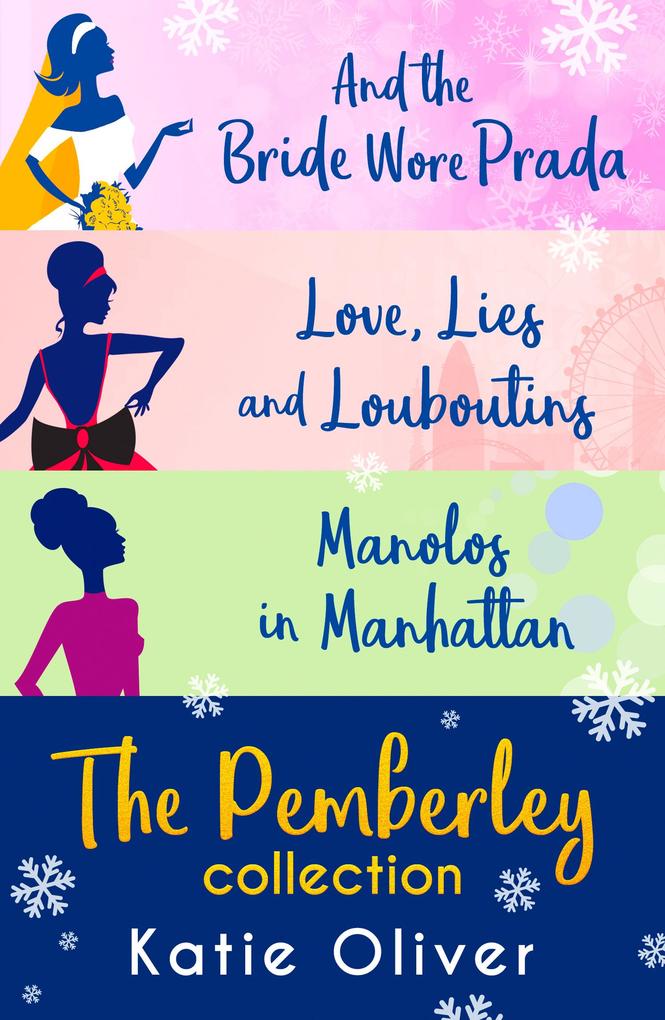 Christmas At Pemberley: And the Bride Wore Prada (Marrying Mr Darcy) / Love Lies and Louboutins (Marrying Mr Darcy) / Manolos in Manhattan (Marrying Mr Darcy)
