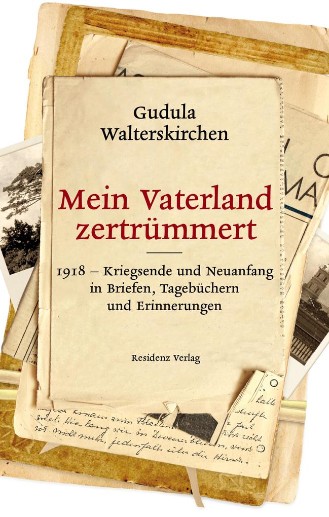 Mein Vaterland zertrümmert - Gudula Walterskirchen