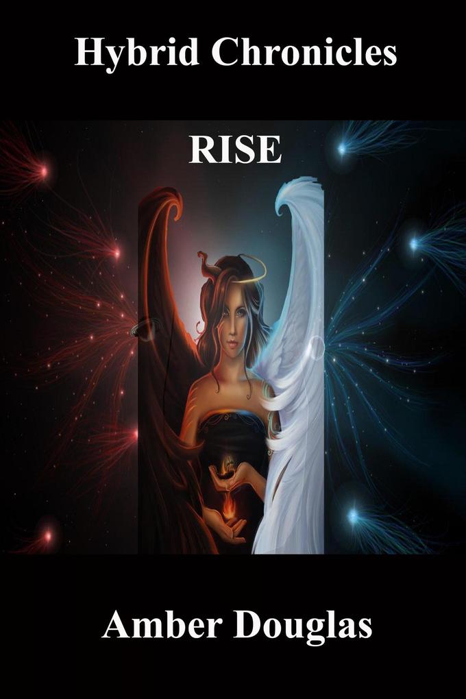 Hybrid Chronicles Book 2: Rise
