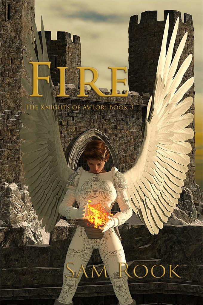 Fire (The Knights of Av‘lor #3)