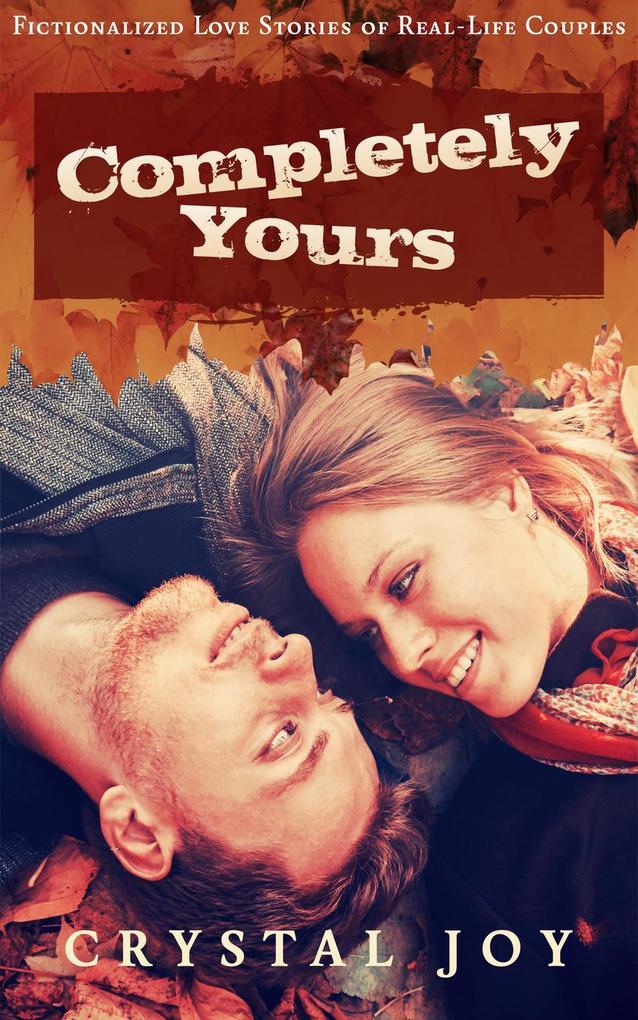 Completely Yours (Love Story Collection Series #2)