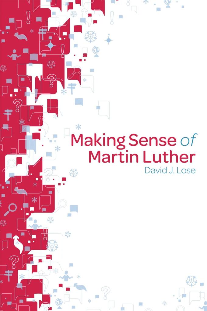 Making Sense of Martin Luther