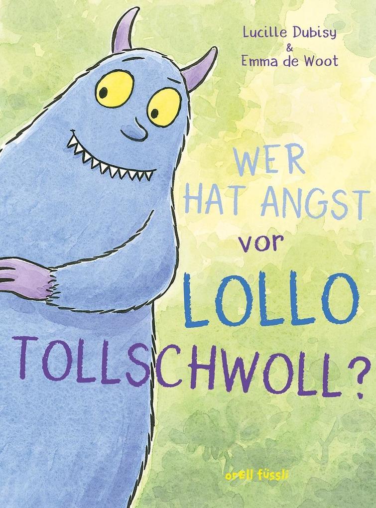 Image of Wer hat Angst vor Lollo Tollschwoll?