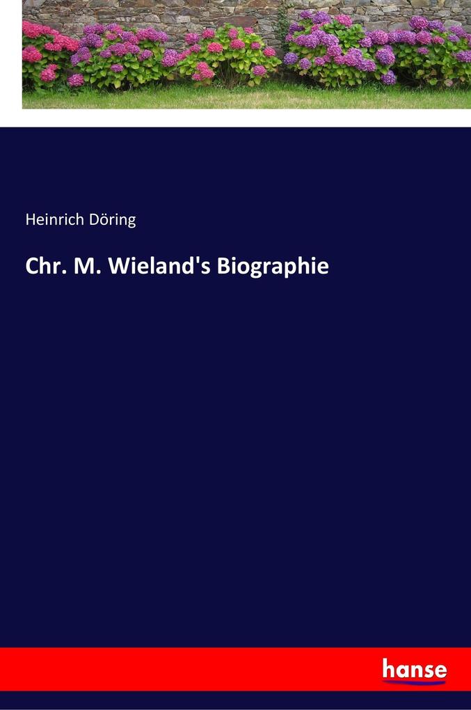 Image of Chr. M. Wieland's Biographie