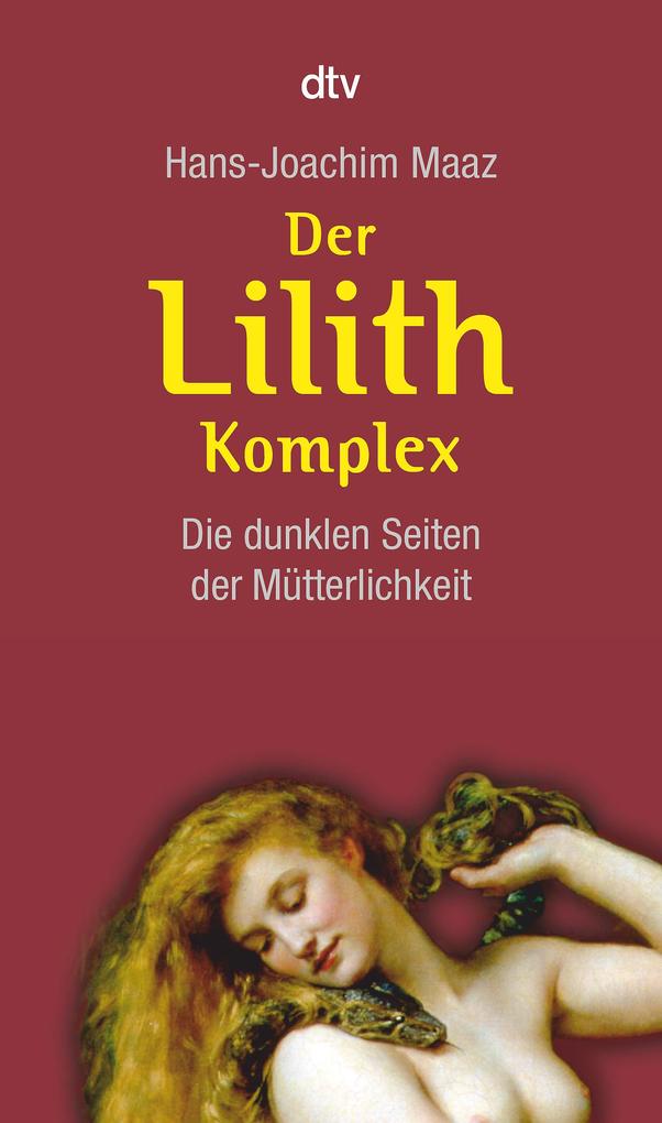Dtv Verlagsgesellschaft Der Lilith-Komplex