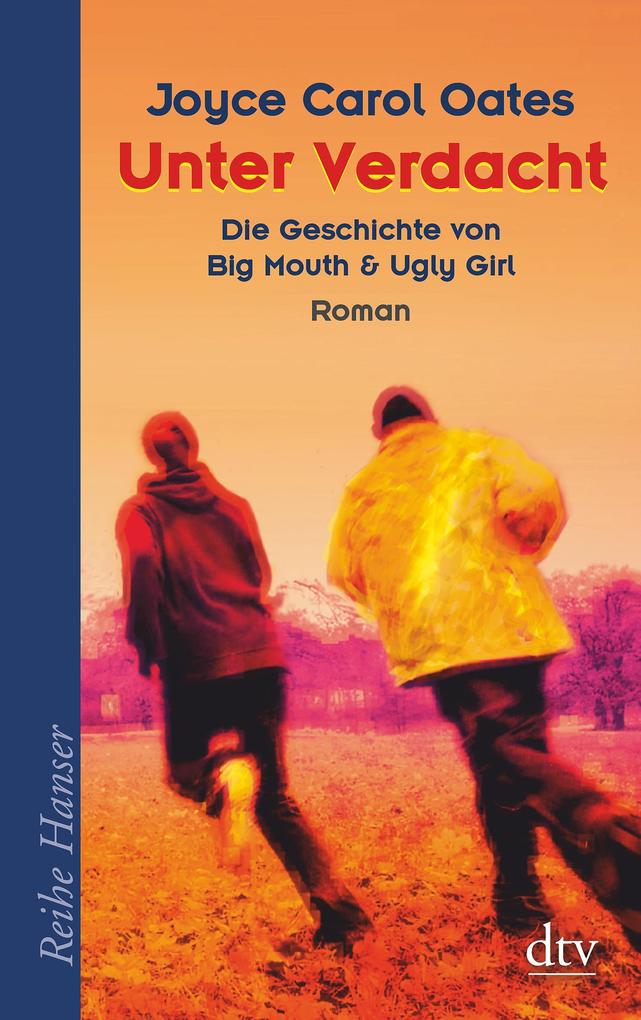 Unter Verdacht die Geschichte von Big Mouth & Ugly Girl Oates, Joyce Carol und B - Bild 4