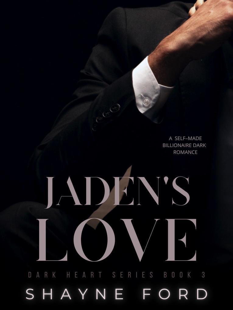 Jaden‘s Love (Dark Heart #3)