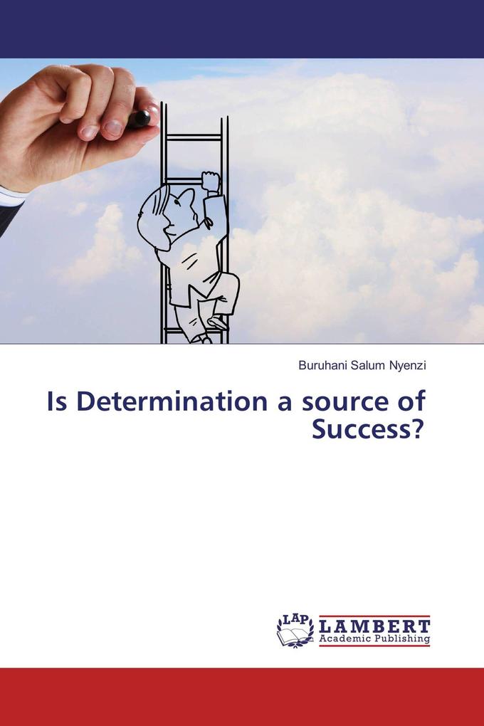 Is Determination a source of Success?