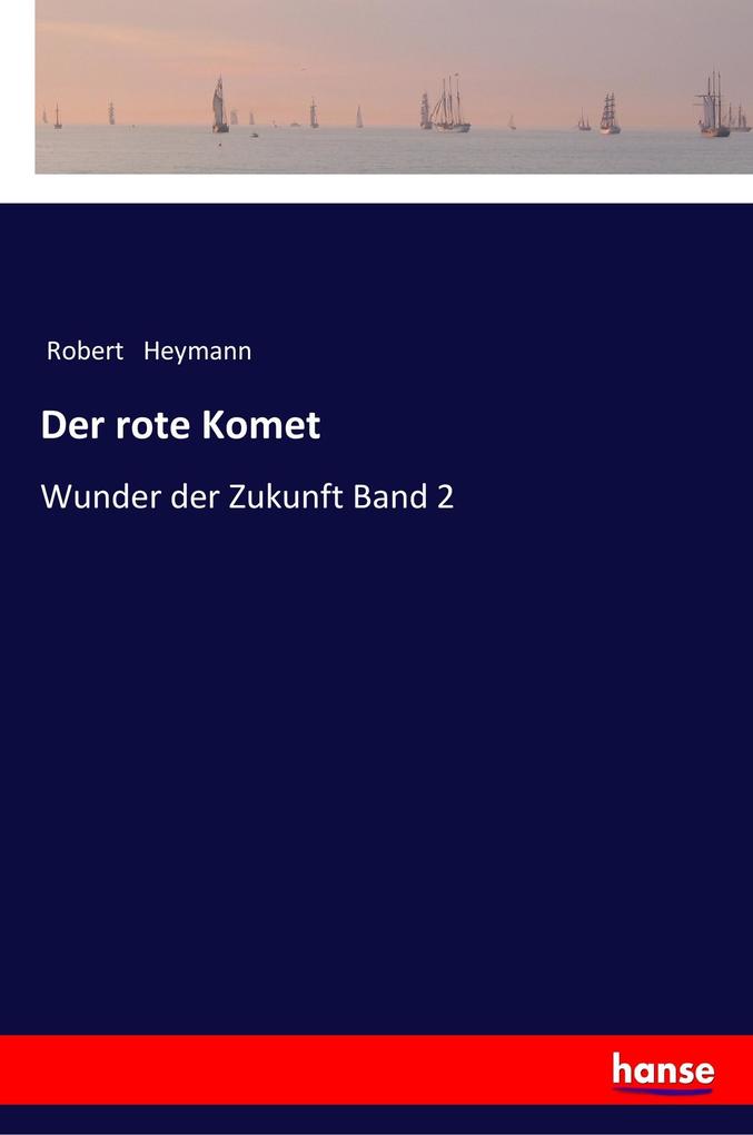 Der rote Komet - Robert Heymann