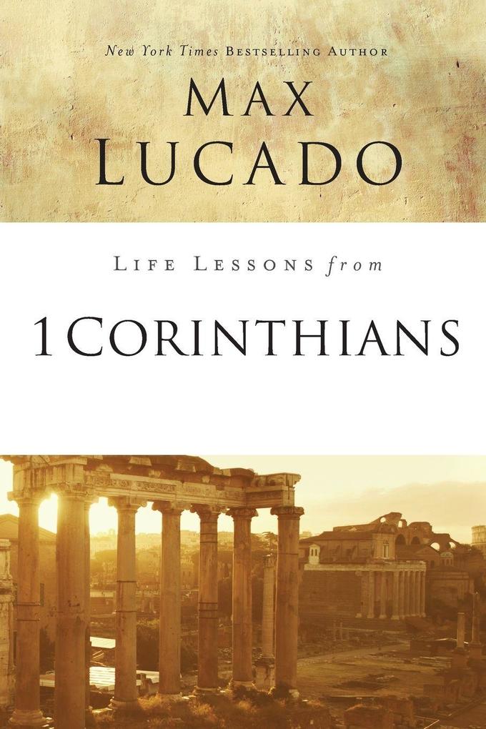 The Life Lessons from 1 Corinthians