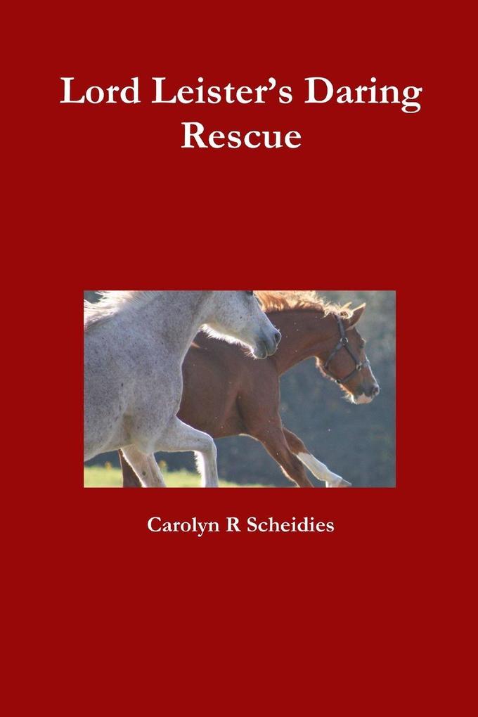 Lord Leister's Daring Rescue