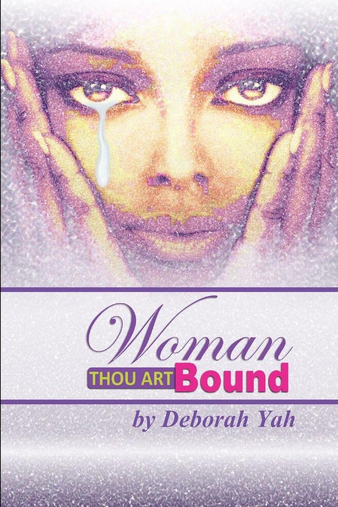 Woman Thou Art Bound