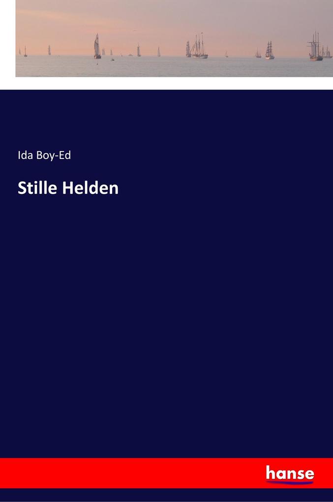 Stille Helden - Ida Boy-Ed