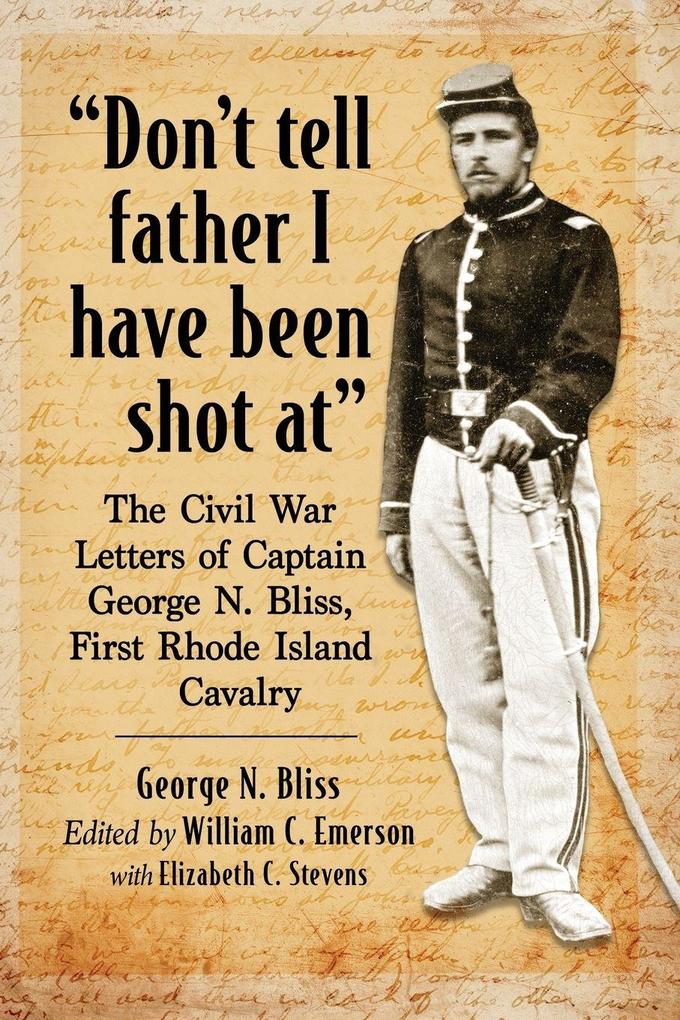 'Don't tell father I have been shot at'