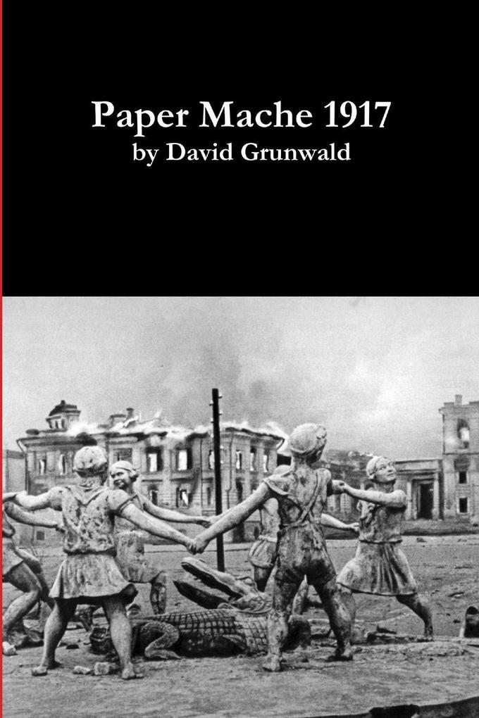 Paper Mache 1917 (paperback)