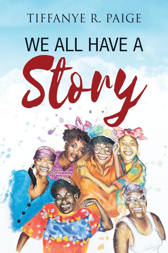 We All Have A Story