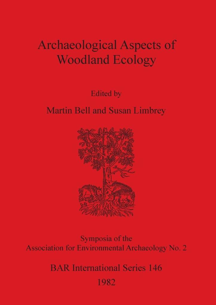 Archaeological Aspects of Woodland Ecology
