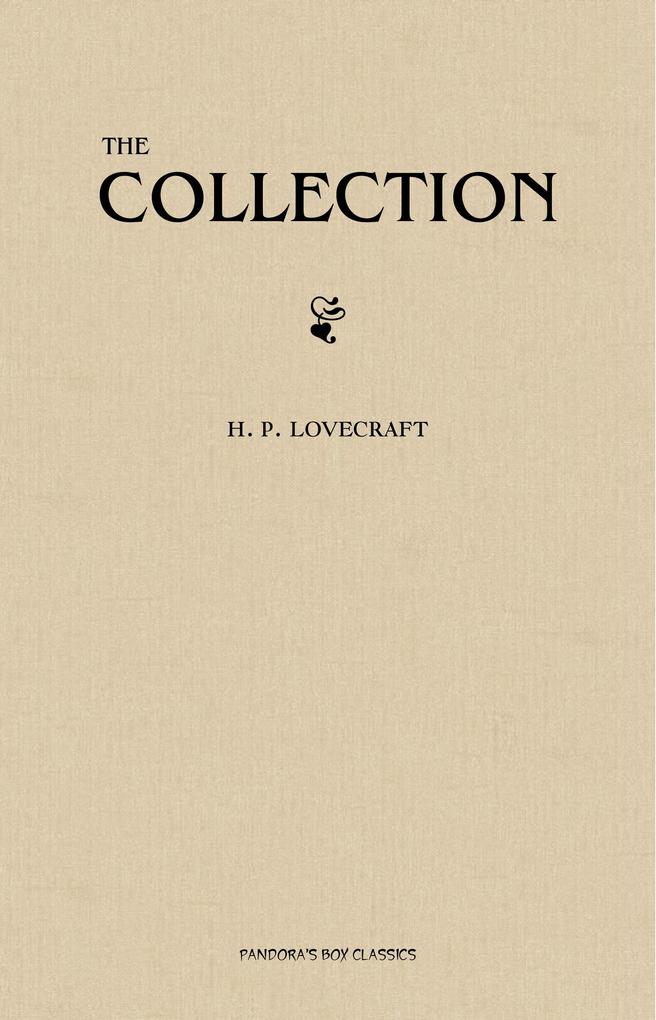 H. P. Lovecraft Complete Collection - Lovecraft H. P. Lovecraft