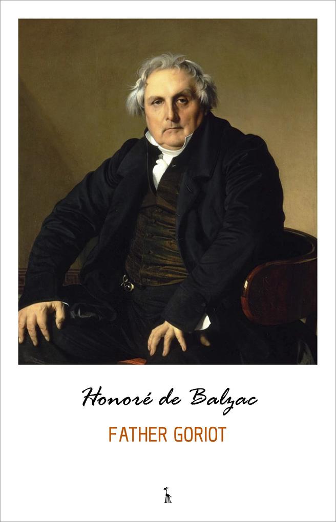 Father Goriot - Balzac Honore de Balzac