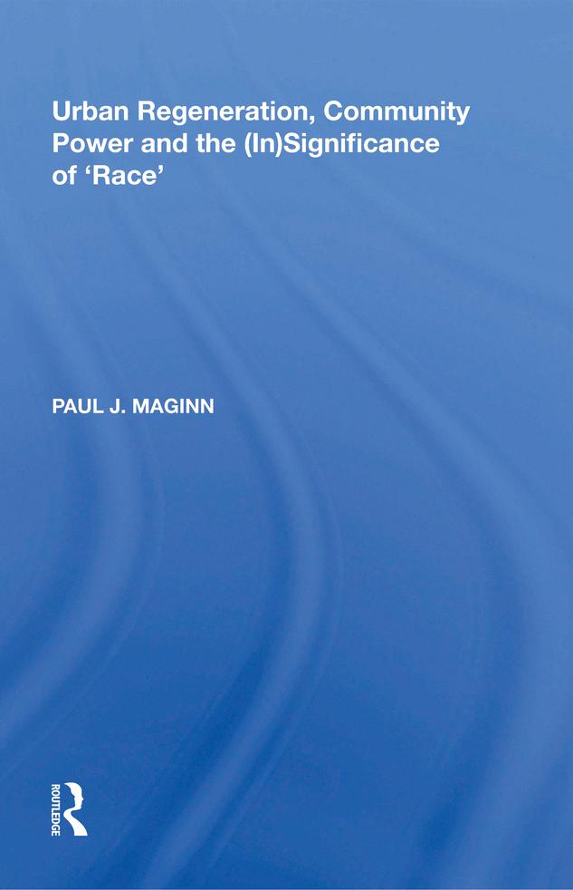 Urban Regeneration Community Power and the (In)Significance of 'Race'