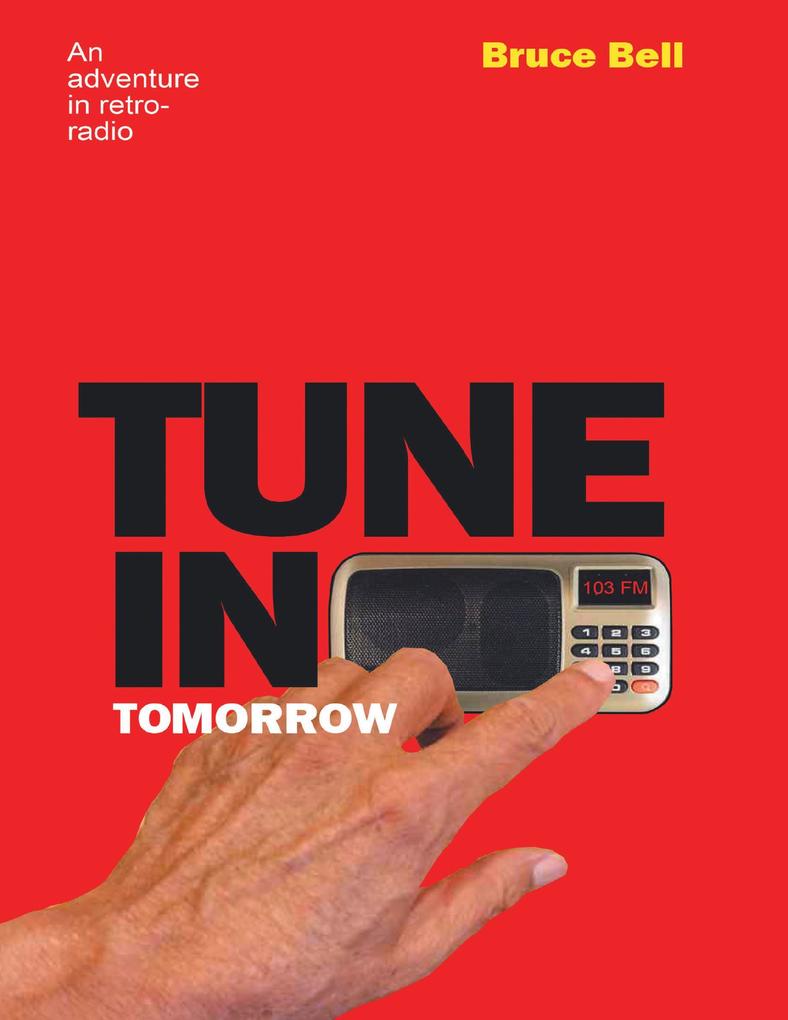 Tune In Tomorrow: An Adventure In Retro-Radio
