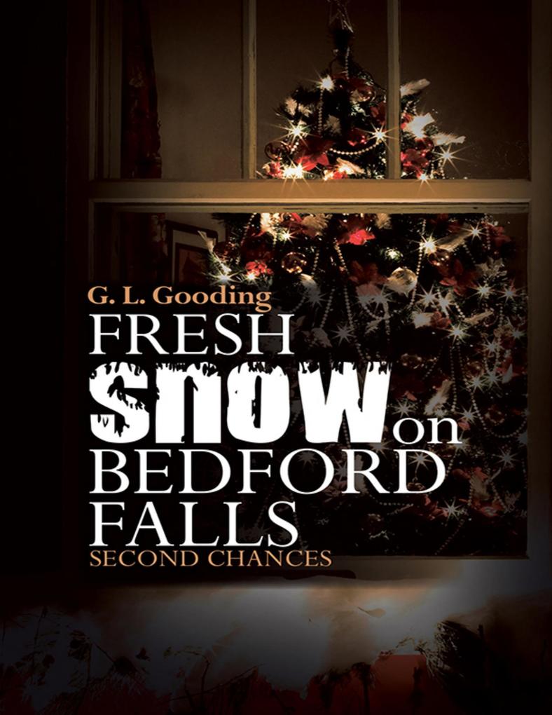 Fresh Snow On Bedford Falls: Second Chances