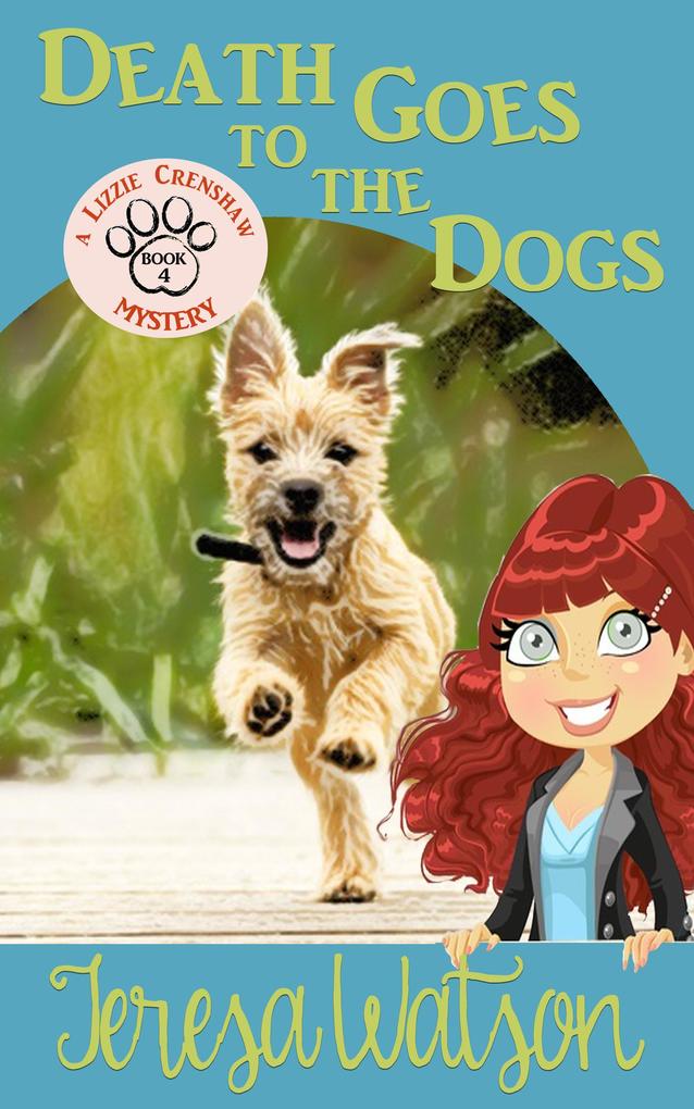 Death Goes To The Dogs (Lizzie Crenshaw Mystery #4)
