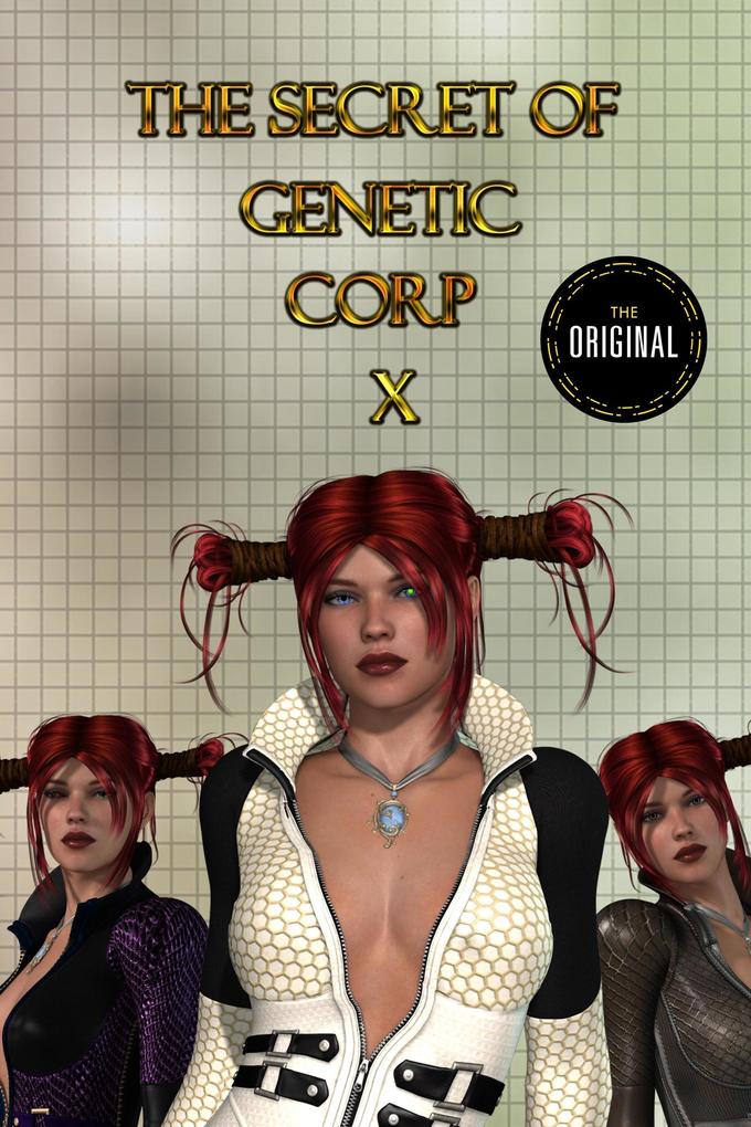 The Secret of Genetic Corp X (The Daughter of Ares Chronicles #4)