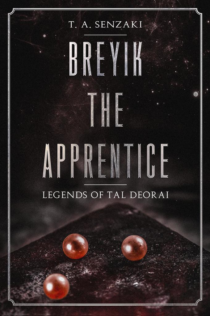 Breyik the Apprentice (Legends of Tal Deorai)
