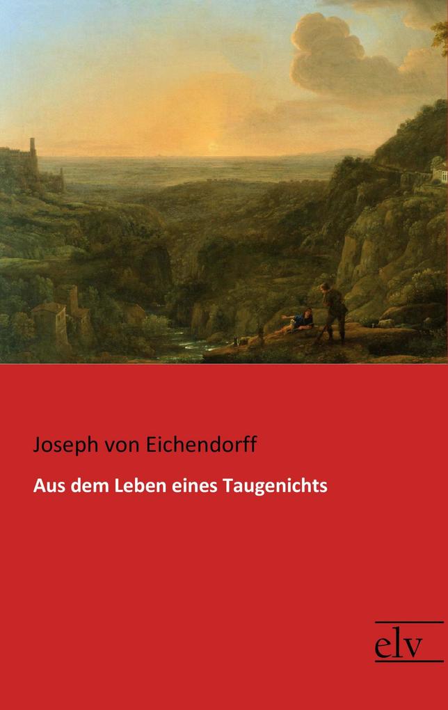 Aus dem Leben eines Taugenichts