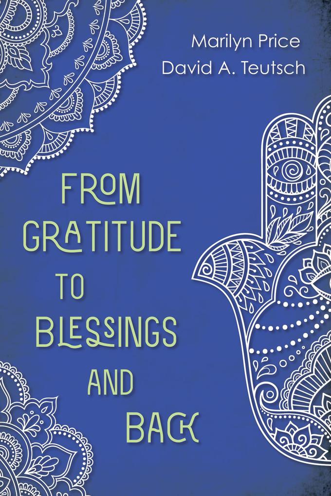 From Gratitude to Blessings and Back