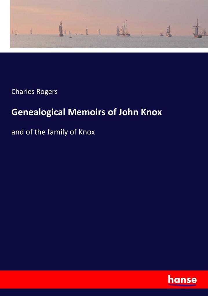 Genealogical Memoirs of John Knox