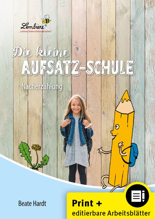 Die kleine Aufsatz-Schule: Nacherzählung