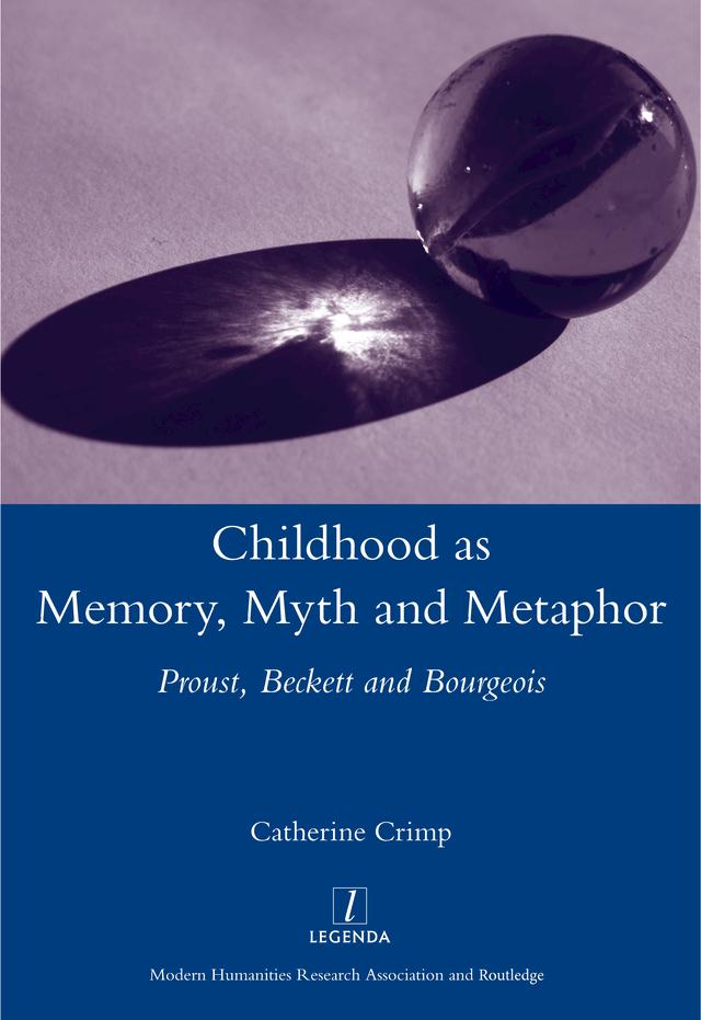 Childhood as Memory Myth and Metaphor