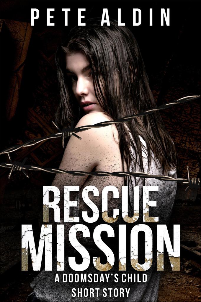 Rescue Mission (Doomsday‘s Child #1.5)