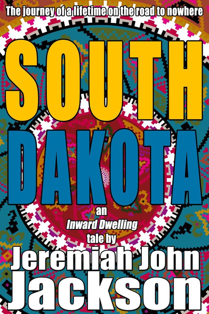 South Dakota (Inward Dwelling Tales #2)
